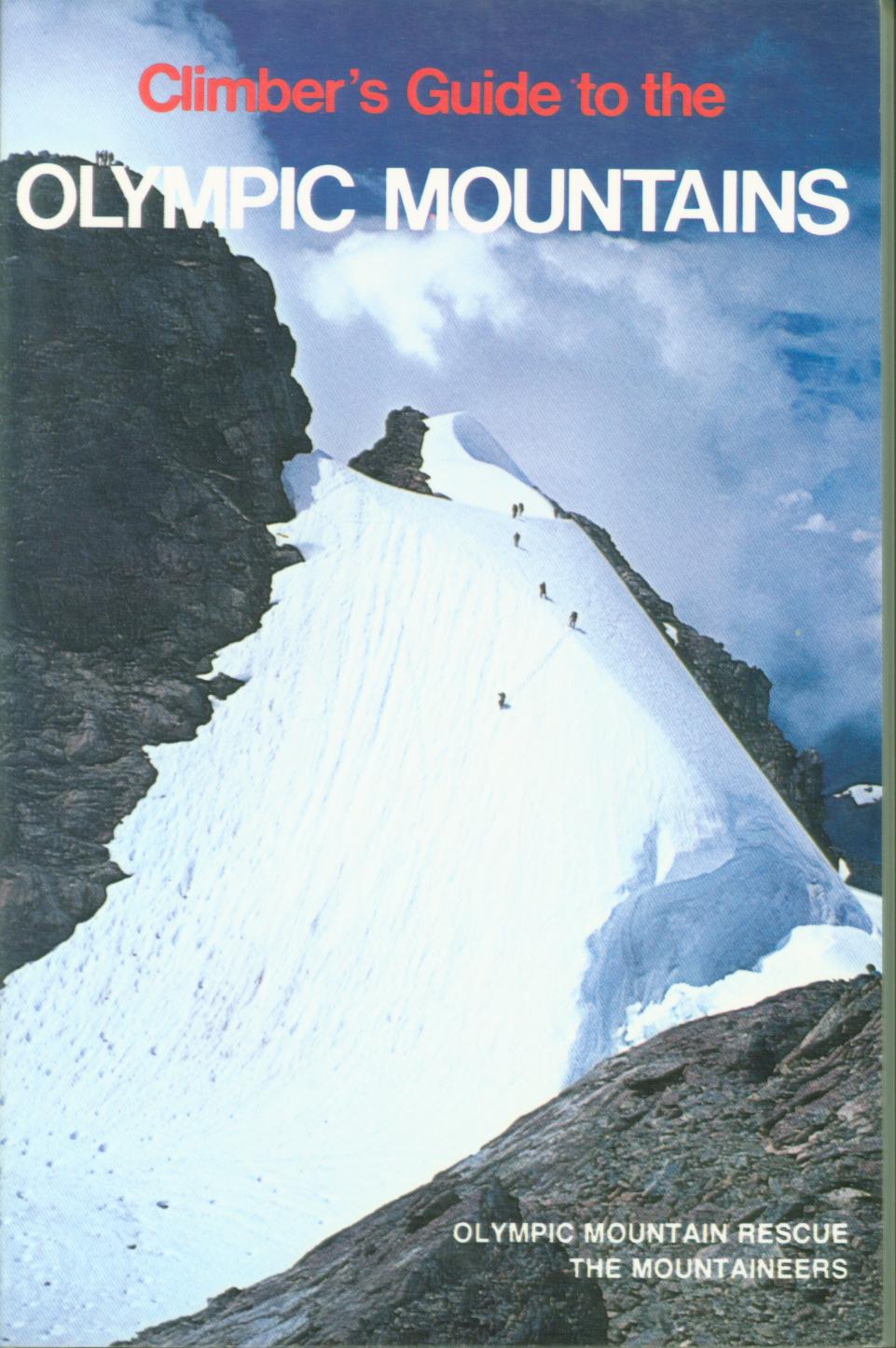 CLIMBER'S GUIDE TO THE OLYMPIC MOUNTAINS. b